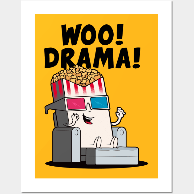 Woo! Drama! Funny popcorn character loves drama! (on light colors) Wall Art by Messy Nessie